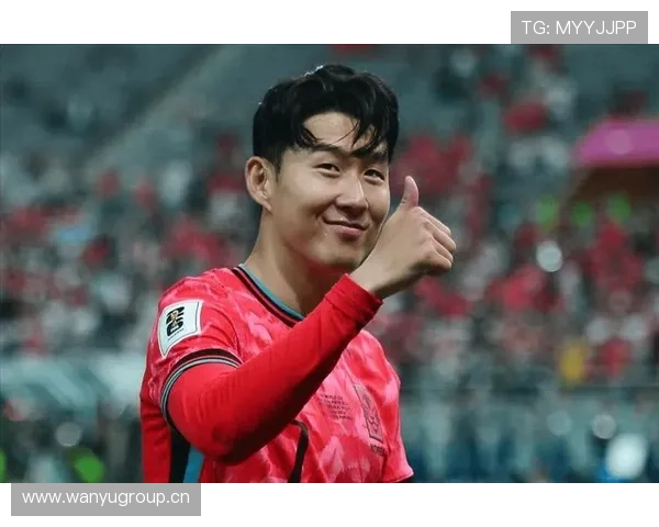 孙兴慜：韩国国家队进攻核心与长期扛旗手的国家担当解析